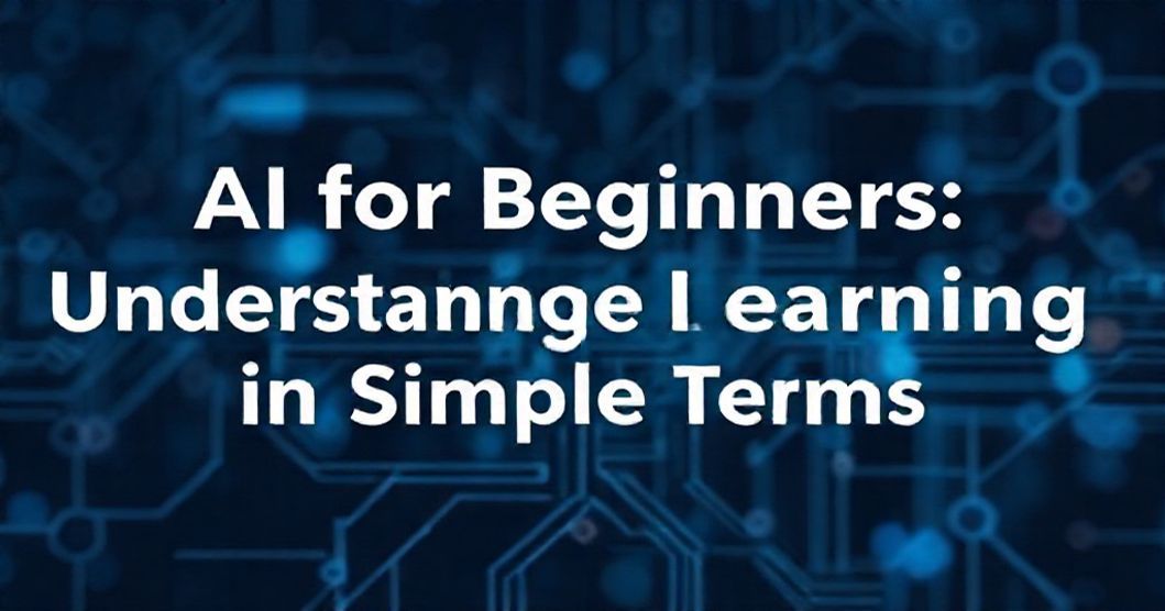 Read more about the article AI for Beginners: Understanding Machine Learning in Simple Terms